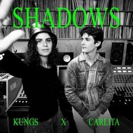 "Shadows" Kungs & Carlita